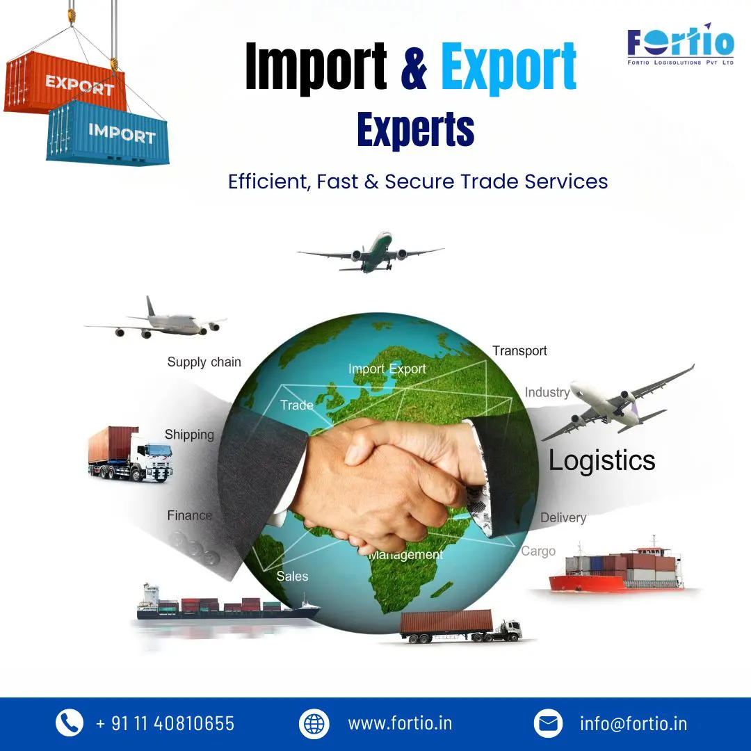 Import Export Logistics in South East Delhi: Reliable Global Shipping with Fortio LogiSolutions