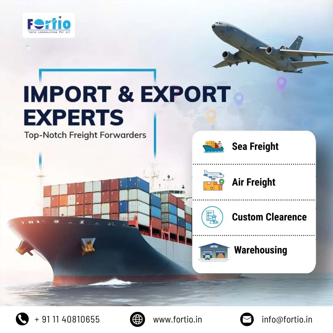 Import Export Experts In Delhi NCR Trusted Global Trade Solutions by Fortio LogiSolution