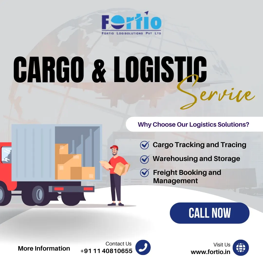 Fortio Logisolutions: Your Premier Choice for All Cargo Logistics in Delhi
