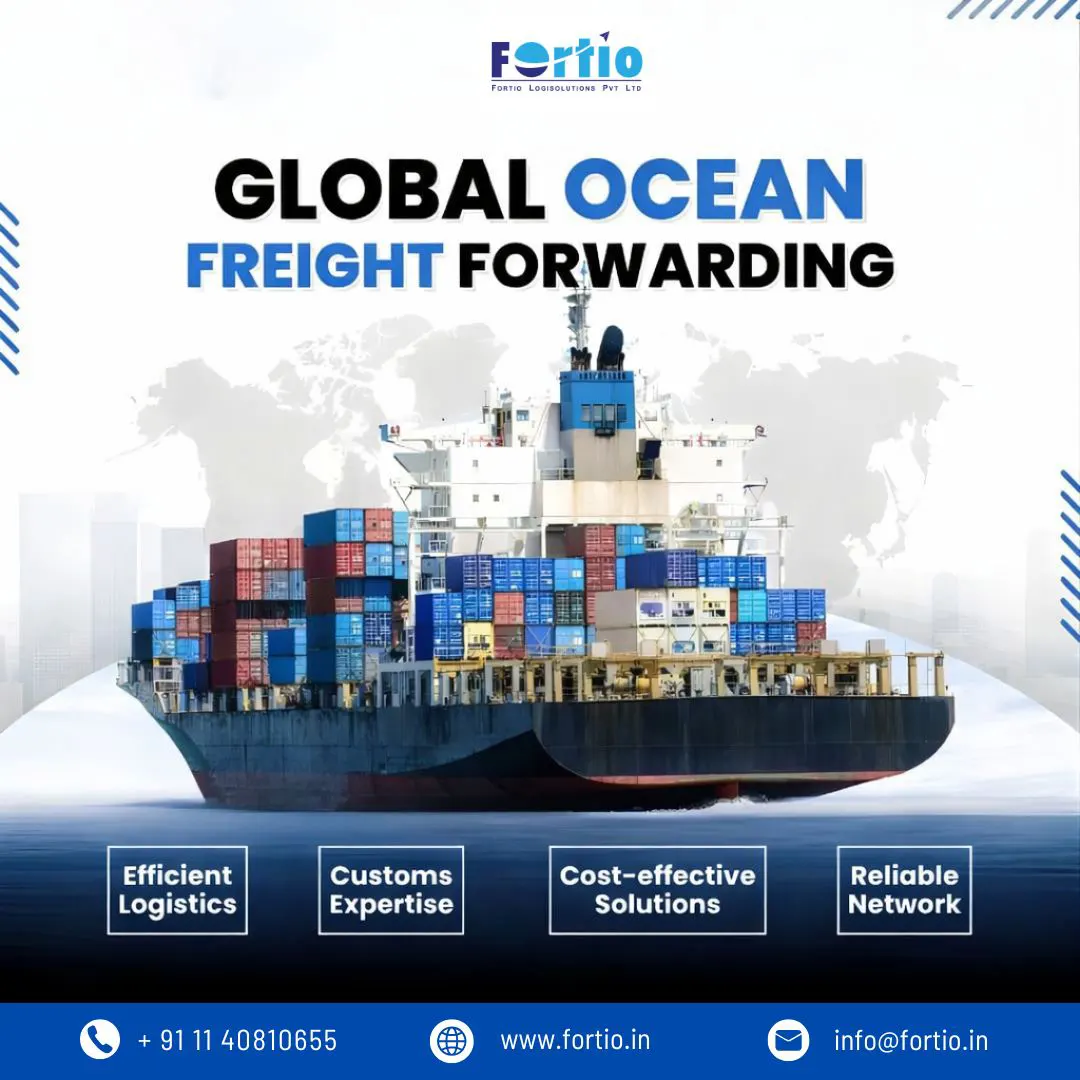 International Sea Freight in Delhi NCR – Reliable Global Shipping with Fortio LogiSolution