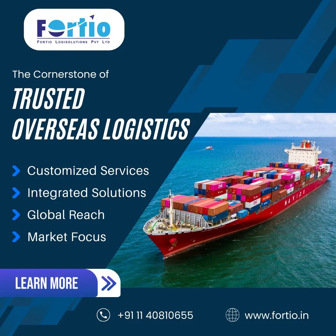 The Cornerstone of Trusted Overseas Logistics in Delhi, India